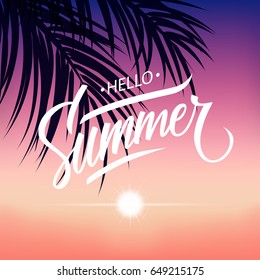 Summertime tropical background with hand drawn lettering Hello Summer, sunset and palm leaves. Vector illustration.