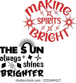 THE SUN ALWAYS SHINES BRIGHTER Creative Typography T Shirt Design this an editable and printable vector eps file