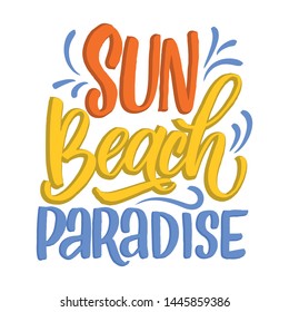 SUN Btach PARADISE summer beach quote. Hand drawn vector inspirational brush lettering phrase, isolated on white. Modern calligraphy. Typography poster, tee shirt print, gift card 