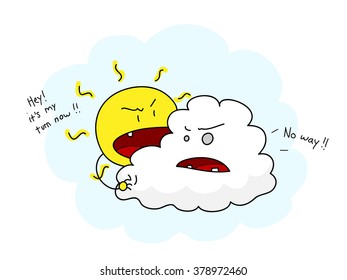 Sun and Cloud, a hand drawn vector illustration of a cartoon sun and a cartoon cloud fighting each other over a turn who should be on the front doing their things.