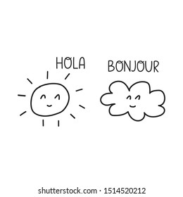 Sun and cloud. Hola, bonjour. Bilingual translation concept. Vector  illustration on white background.