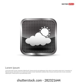 Sun Cloud Weather Icon - abstract logo type icon - abstract steel metal button background. Vector illustration