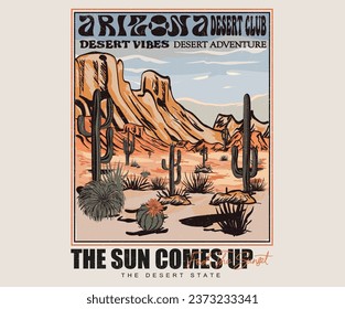 The sun comes up. Desert state. Desert club. Arizona desert vibes graphic print design. Cactus flower artwork for t-shirts prints, sticker ,posters and others. Desert state.