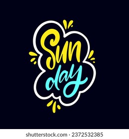 Sun day handwritten colorful lettering phrase. Motivation summer vector art text.