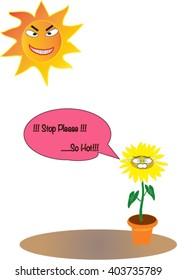 Sun flower sad because so hot.