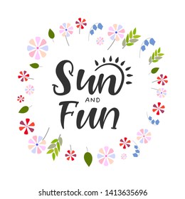 Sun and fun hand drawn lettering. Good for banner, poster, flyer, greeting card, web design. Vector illustration.