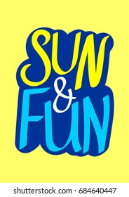 Sun and Fun, isolated sticker, hand lettering, words design template, vector illustration