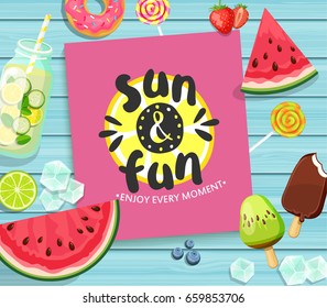 Sun and Fun lettering card on blue wooden background with lemon, watermelon, detox, ice, donut, ice cream, lime and candy. Vector Illustration.