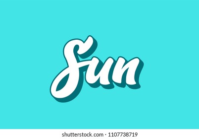 sun hand written word text for typography design. Can be used for a logo, branding or card