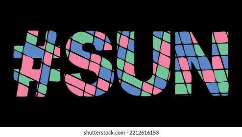 SUN Hashtag. Tricolor isolated letters from contrast flowing fluid shapes.Colored popular Hashtag #SUN for social networks, web resources, mobile applications, games, t-shirts. Stock vector picture.