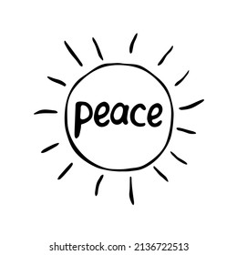 Sun icon with peace lettering. Vector inscription doodle handwritten on theme of anti-war, pacifism, happiness. Hand drawn outline illustration, clip art isolated on white background