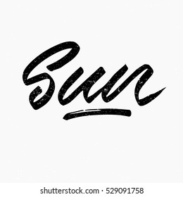 Sun. Ink hand lettering. Modern brush calligraphy. Handwritten phrase. Inspiration graphic design typography element. Cute simple vector sign.