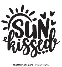 sun kissed background inspirational positive quotes, motivational, typography, lettering design