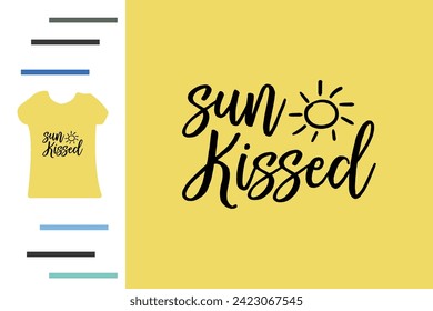 Sun kissed t shirt design