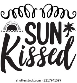 Sun Kissed T-shirt Design Vector File.