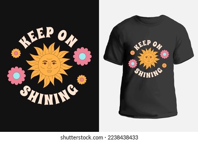 Sun print in nostalgic style and inscription keep on shining. Vector illustration for a t-shirt.