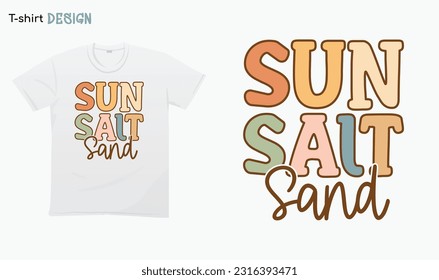 "Sun Salt Sand" Funny summer Quote.Retro Summer vibes Summertime. i love summer .For stickers, t-shirts,mugs, etc. Eps 10. 
