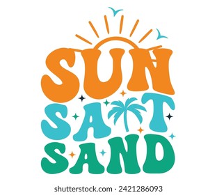 Sun Salt Sand Svg,Summer Day Svg,Retro,Png,Summer T -shirt,Summer Quotes,Beach Svg,Summer Beach T shirt,Cut Files,Watermelon T-shirt,Funny Summer Svg,commercial Use svg