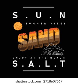 sun sand salt beach theme graphic vector design for ready print and for other uses
