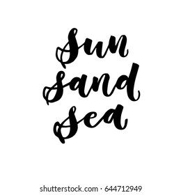 Sun, sand, sea. Creative and unique lettering for the hot summer season. Vector illustration. For cards, posters, banners.