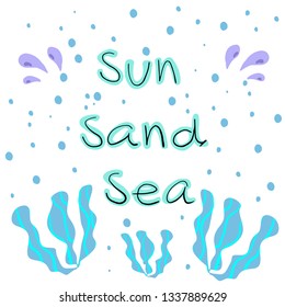 Sun Sand Sea hand drawn lettering.