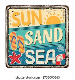 Sun, sand, sea vintage rusty metal sign on a white background, vector illustration