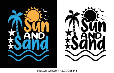 Sun and Sand Summer Quote T shirt design