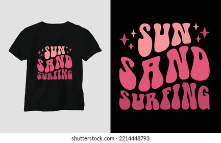 Sun sand surfing - Surfing Groovy T-shirt Design Retro Style