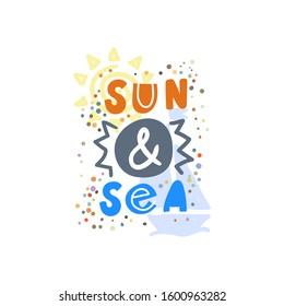 Sun and sea. Hand-drawn lettering in sloppy style. Scandinavian doodles. Vector isolated motivation illustration