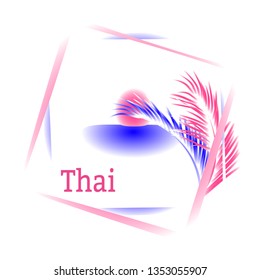 Sun, sea, palm trees and calligraphy Thailand. Logo in frame. Vector drawing for design clothing, posters, travel companies, cards, cards.