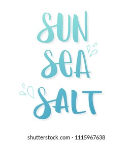 Sun, sea, salt lettering. Vector illustration, hand drawn design