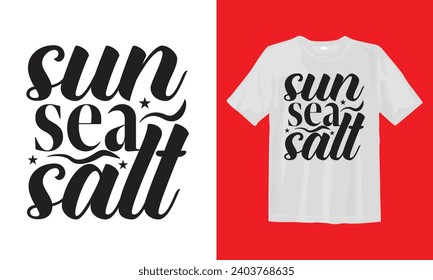 Sun Sea Salt T Shirt Design, Typographic Vector Design, Forever my friend, Get lost, creep. Calligraphy sayings for print. Vector Quotes.