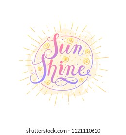 Sun. Shine. Bright letters in the abstract sun. Summer lettering design