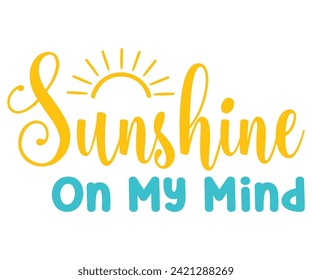 Sun Shine On Mind Retro Svg,Summer Day Svg,Retro,Png,Summer T -shirt,Summer Quotes,Beach Svg,Summer Beach T shirt,Cut Files,Watermelon T-shirt,Funny Summer Svg,commercial Use