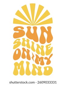 Sun shine on my mind Groovy, Bundle, hippie, aesthetic, inspirational, motivational, trendy, retro files wavy text