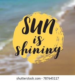 Sun is shining. Beautiful Seaside View Poster. Vector background with Typography.