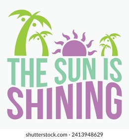 The sun is shining retro t shirt design vector