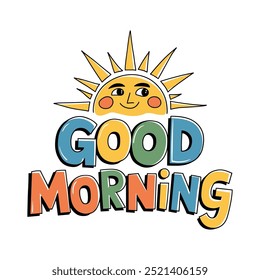 A sun with a smiling face and the words "Good Morning" written below it. The image has a cheerful and positive mood