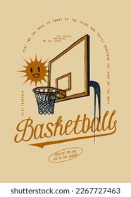 Sun smiling near the basketball backboard. Basketball vintage typography silkscreen t-shirt print vector illustration.