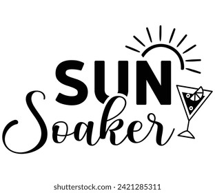 Sun Soaker T-shirt Design,Summer Day Svg,Retro,Png,Summer T -shirt,Summer Quotes,Beach Svg,Summer Beach T shirt,Cut Files,Watermelon T-shirt,Funny Summer Svg,commercial Use