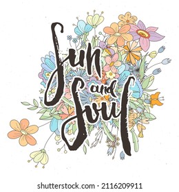 Sun and Soul. Hand lettering grunge card with flower background. Handcrafted doodle letters in retro style. Hand-drawn vintage vector typography illustration