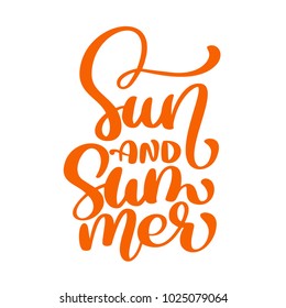 Sun and Summer lettering vector logo illusrtation, Modern Calligraphy lettering on white. Vector illustration stock vector