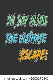 sun surf an sand the unlimited escape typography summer t-shirt design, Retro Vector summer t shirt design