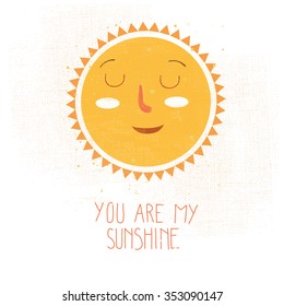 Sun , you are sunshine - vector illustration