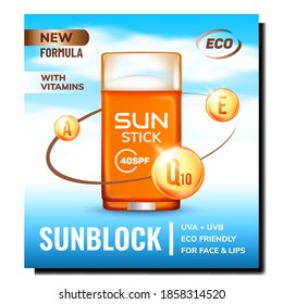 Sunblock Sun Stick Creative Promo Poster Vector. Natural Eco Sunblock Blank Container, Protective Cream With Vitamins For Face And Lips Advertising Banner. Style Color Concept Template Illustration