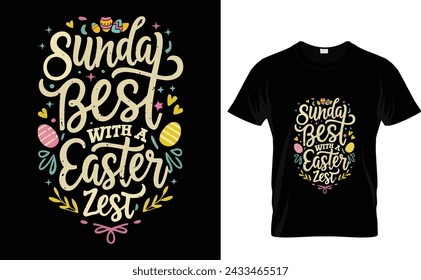 Sunday best with an Easter zest Easter Day T-shirt Design Vector Graphics