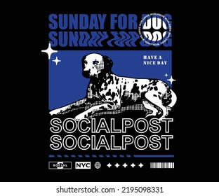 Sunday for dog t shirt design, vector graphic, typographic poster or tshirts street wear and Urban style