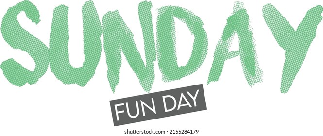 Sunday Fun Day  Typo Print Design