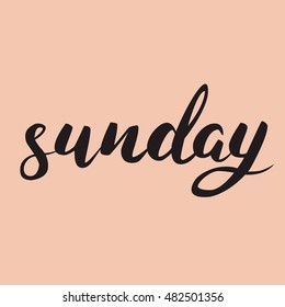 Sunday. Hand lettered calligraphy writing. Can be used for a calendar or an invitation. Vector illustration. 