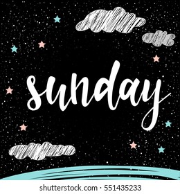 Sunday. Handwritten lettering for card, invitation, t-shirt, poster, banner, placard, diary, album, calendar, scrapbook cover. Hand drawn sunday quote isolated on hand made doodle background. 